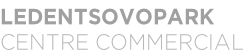 LEDENTSOVOPARK CENTRE COMMERCIAL